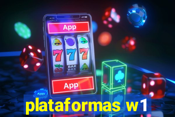 plataformas w1